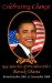  Celebrating Change: Key Speeches of President-Elect Barack Obama, From October 2002 to November 2008