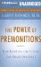 The Power of Premonitions: How Knowing the Future Can Shape Our Lives