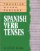  Practice Makes Perfect: Spanish Verb Tenses