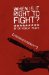  When Is It Right to Fight?