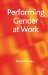  Performing Gender at Work
