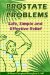  Prostate Problems: Safe, Simple, Effective Relief