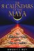 The 8 Calendars of the Maya: The Pleiadian Cycle and the Key to Destiny