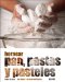  Hornear pan, pastas y pasteles/ Baking with Passion