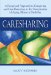  Caresharing: A Reciprocal Approach to Caregiving and Care Receiving in the Complexities of Aging, Illness or Disability
