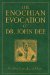  Enochian Evocation of Dr. John Dee