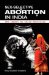  Sex-Selective Abortion in India: The Impact on Child Mortality