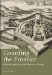  Guarding the Frontier: Ottoman Border Forts And Garrisons in Europe