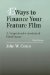  43 Ways to Finance Your Feature Film: A Comprehensive Analysis of Film Finance