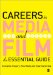  Careers in Media and Film: The Essential Guide