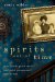  Spirits Out of Time: True Family Ghost Stories and Weird Paranormal Experiences