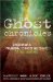 The Ghost Chronicles: A Medium and a Paranormal Scientist Investigate 17 True Hauntings