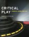  Critical Play: Radical Game Design