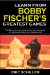  Learn from Bobby Fischer's Greatest Games