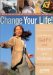  Change Your Life: Simple Strategies to Lose Weight, Get Fit and Improve Your Outlook