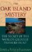 The Oak Island Mystery: The Secret of the World's Greatest Treasure Hunt