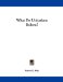  What Do Unitarians Believe?