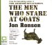 The Men Who Stare at Goats: Library Edition
