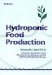  Hydroponic Food Production: A Definitive Guidebook of Soil Less Food-Growing Methods