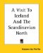 A Visit To Iceland And The Scandinavian North