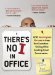  There's No 1 in Office: 4293 Meaningless Phrases to Keep Your Coworkers Smiling While Avoiding Actual Conversation