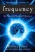  Frequency: The Power of Your Personal Vibration