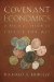  Covenant Economics: A Biblical Vision of Justice for All