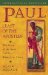  Paul, Least of the Apostles: The Story of the Most Unlikely Witness to Christ