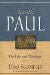  Apostle Paul: His Life And Theology