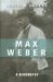  Max Weber: A Biography