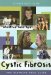  Cystic Fibrosis: The Ultimate Teen Guide