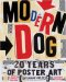  Modern Dog: 20 Years of Poster Art (Not Canine-Related)