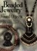  Beaded Jewelry With Found Objects: Incorporate Anything from Buttons to Shells