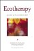  Ecotherapy: Healing With Nature in Mind