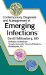  Contemporary Diagnosis and Management of Emerging Infections