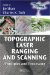  Topographic Laser Ranging and Scanning: Principles and Processing