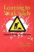  Learning to Work Safely: A Guide for Managers and Educators