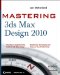  Mastering Autodesk 3ds Max Design 2010