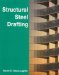  Structural Steel: Drafting & Design