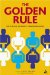 The Golden Rule: The Ethics of Reciprocity in World Religions