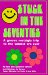  Stuck in the Seventies: 113 Things from the 1970's That Screwed Up the Twentysomething Generation
