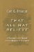  That All May Believe: A Theology of the Gospel and the Mission of the Church