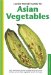  Handy Pocket Guide To Asian Vegetables
