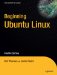  Beginning Ubuntu Linux: From Novice to Prefessional