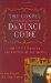 The Gospel According to the Da Vinci Code: The Truth Behind the Writings of Dan Brown