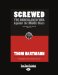  Screwed: The Undeclared War Against the Middle Class and What We Can Do About It Easyread Large Edition