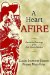 A Heart Afire: Stories and Teachings of the Early Hasidic Masters