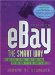  Ebay the Smart Way: Selling, Buying, and Profiting on the Web's #1 Auction Site