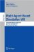 Multi-Agent-Based Simulation VIII: International Workshop, MABS 2007, Honolulu, Hi, USA, May 15, 2007, Revised and Invited Papers