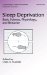  Sleep Deprivation: Basic Science, Physiology, And Behavior